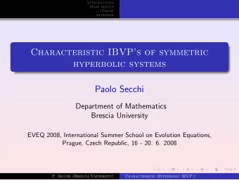 Characteristic IBVPs of symmetric  hyperbolic systems  Paolo Secchi  Department of Mathematics