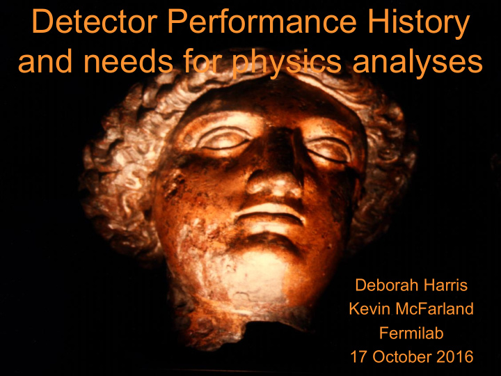 detector performance history and needs for physics