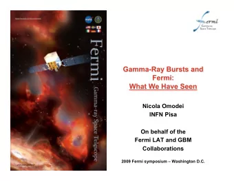 Nicola Omodei  INFN Pisa  On behalf of the  Fermi LAT and GBM  Collaborations  2009 Fermi symposium