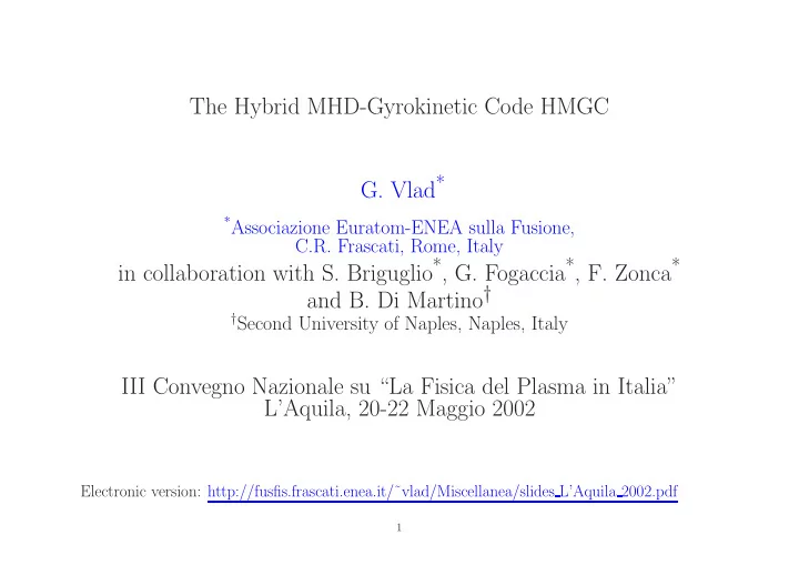 the hybrid mhd gyrokinetic code hmgc