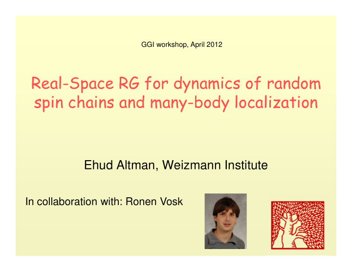 real space rg for dynamics of random spin chains and many