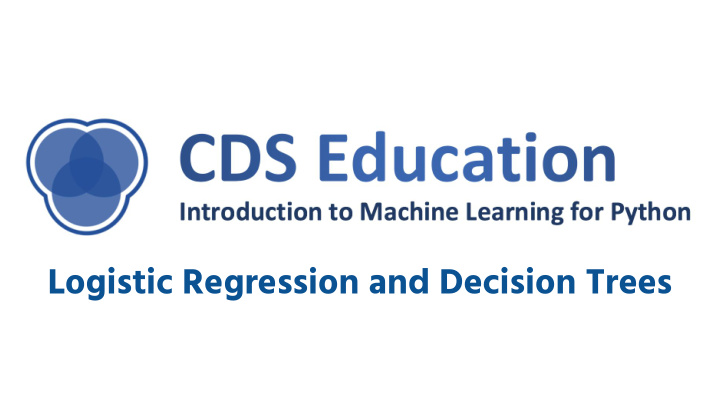 logistic regression and decision trees reminders