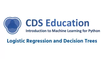 Logistic Regression and Decision Trees  Reminders  Project Part B was due yesterday  Project