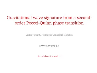 Gravitational wave signature from a second-  order Peccei-Quinn phase transition  Carlos Tamarit,