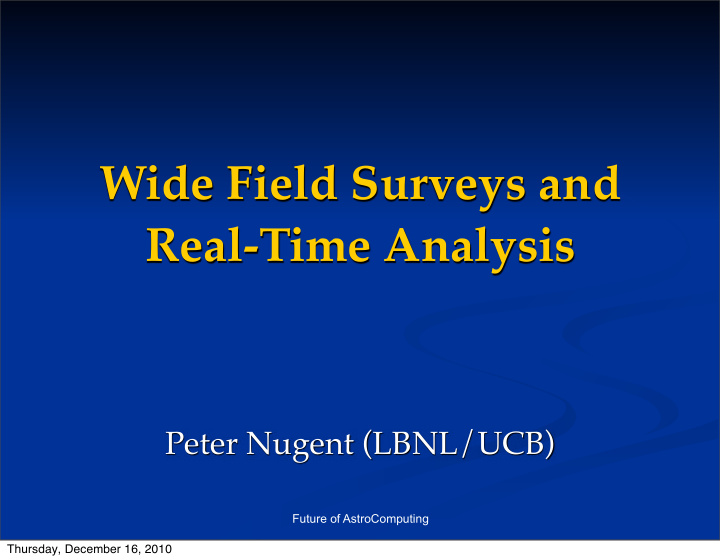 wide field surveys and real time analysis