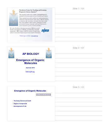 AP BIOLOGY  Emergence of Organic  Molecules  Summer 2013  www.njctl.org  Slide 3 / 131  Emergence