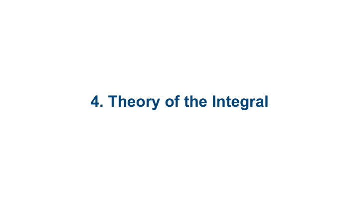 4 theory of the integral 4 1 antidifferentiation 4 2 the