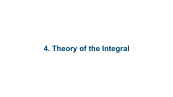 4. Theory of the Integral  4.1 Antidifferentiation  4.2 The Definite Integral  4.3 Riemann Sums