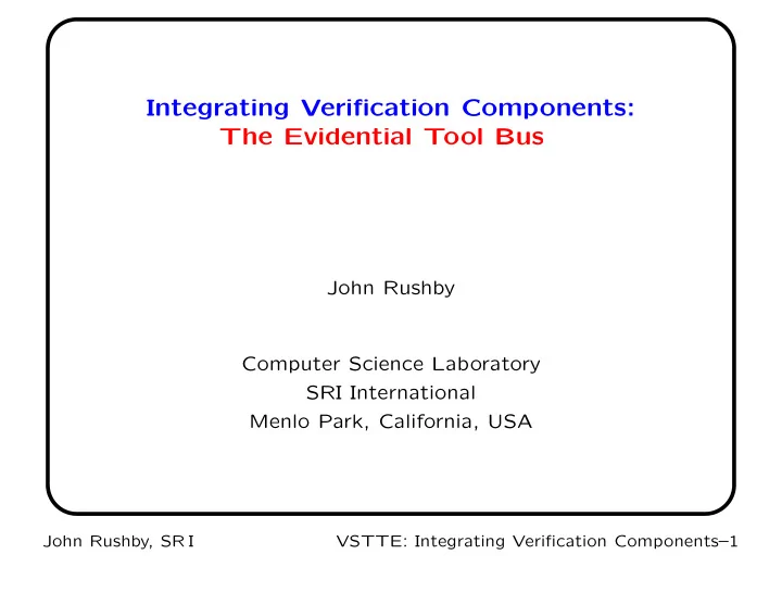 integrating verification components the evidential tool