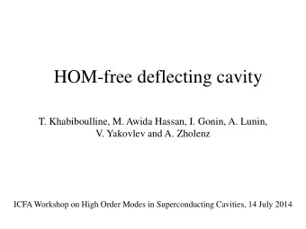 HOM-free deflecting cavity  T. Khabiboulline, M. Awida Hassan, I. Gonin, A. Lunin,  V. Yakovlev and