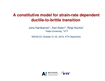 A constitutive model for strain-rate dependent  ductile-to-brittle transition Juha Hartikainen 1 ,