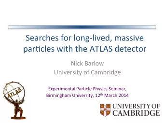 Searches  for  long-lived,  massive    par5cles  with  the  ATLAS