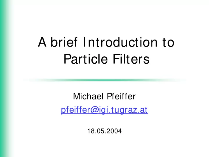 a brief introduction to particle filters