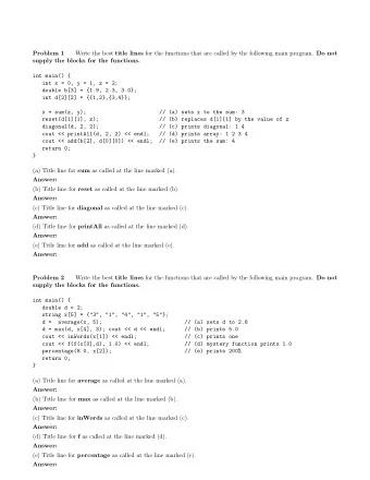 Problem 1 Write the best title lines for the functions that are called by the following main