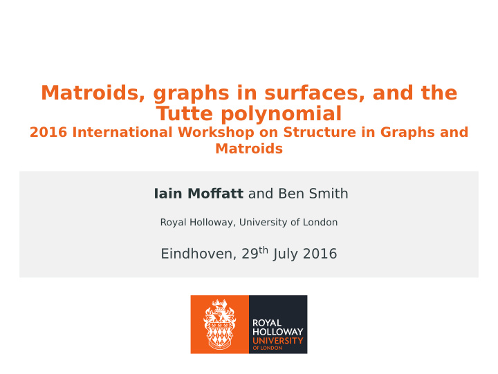 matroids graphs in surfaces and the tutte polynomial