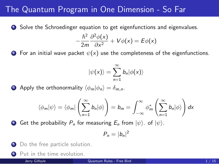 the quantum program in one dimension so far