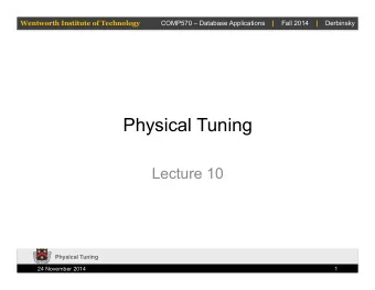 Physical Tuning  Lecture 10  Physical Tuning  24 November 2014  1  Wentworth Institute of