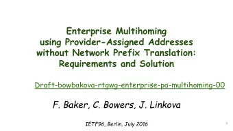 Enterprise Multihoming  using Provider-Assigned Addresses  without Network Prefix Translation: