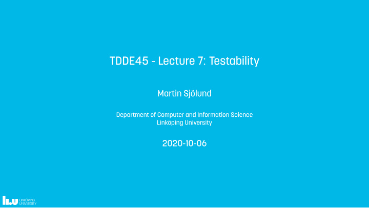 tdde45 lecture 7 testability