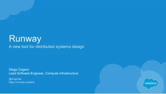 Runway  A new tool for distributed systems design  Diego Ongaro  Lead Software Engineer, Compute