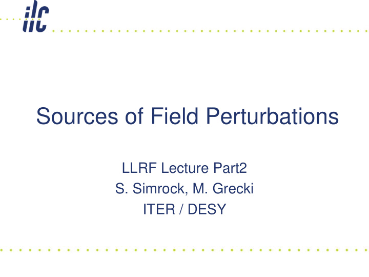 sources of field perturbations