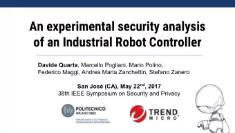 An experimental security analysis  of an Industrial Robot Controller Davide Quarta , Marcello