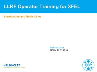 LLRF Operator Training for XFEL  Introduction and Guide Lines  Mathieu Omet  DESY, 27.11.2018