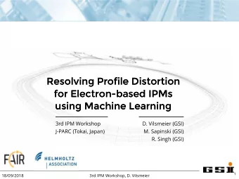 Resolving Profile Distortion  Resolving Profile Distortion  for Electron-based IPMs  for