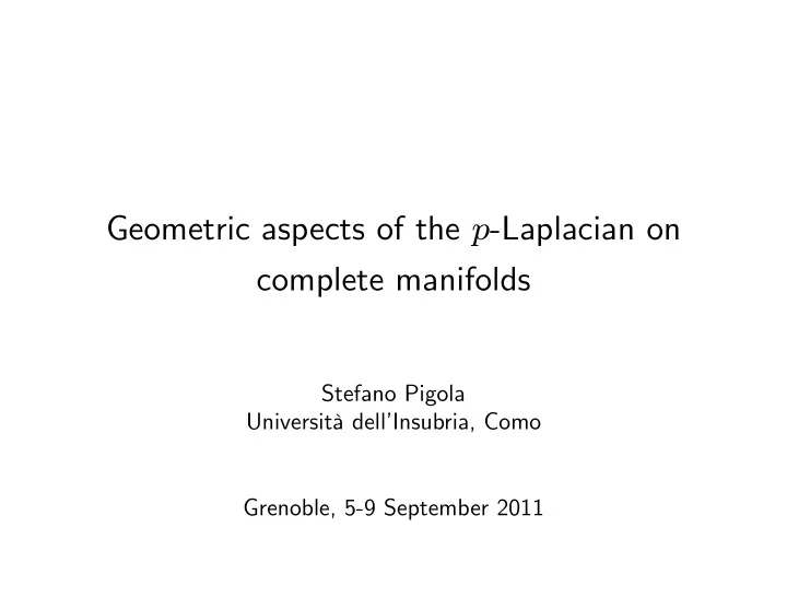 geometric aspects of the p laplacian on complete manifolds