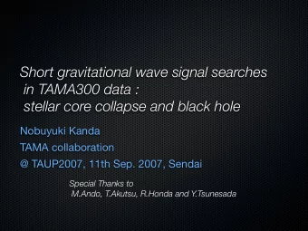 Short gravitational wave signal searches  in TAMA300 data :  stellar core collapse and black hole