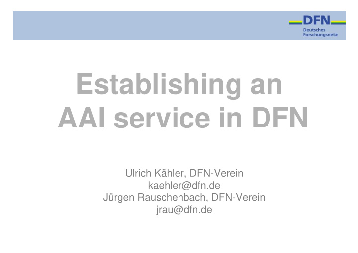 establishing an aai service in dfn