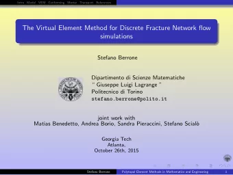 The Virtual Element Method for Discrete Fracture Network flow  simulations  Stefano Berrone