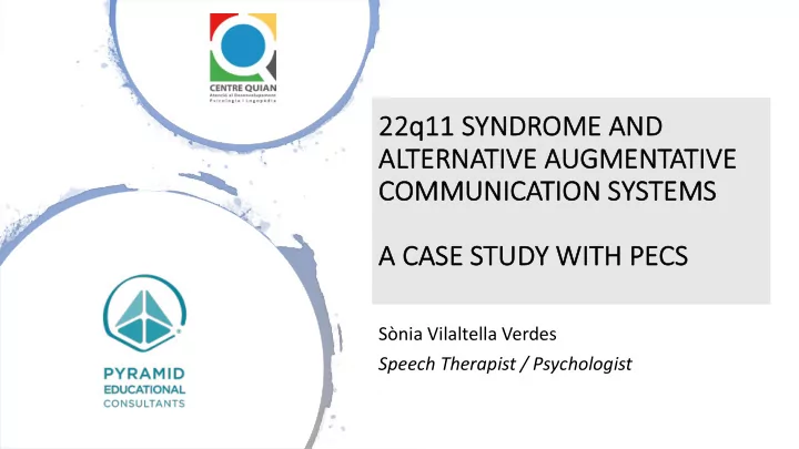 22q 22q11 s 11 syn yndrome an and al alte tern rnativ