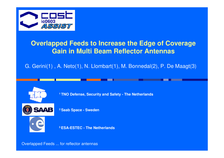 overlapped feeds to increase the edge of coverage gain in