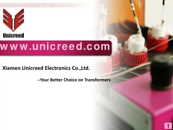 w w w.unicreed.com  Xiamen Unicreed Electronics Co.,Ltd.  --Your Better Choice on Transformers  1