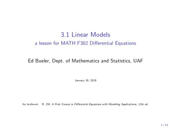 3.1 Linear Models  a lesson for MATH F302 Differential Equations  Ed Bueler, Dept. of Mathematics