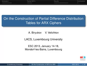 On the Construction of Partial Difference Distribution  Tables for ARX Ciphers  A. Biryukov  V.