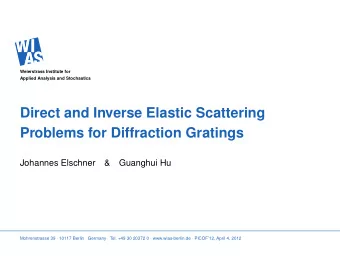 Direct and Inverse Elastic Scattering  Problems for Diffraction Gratings  Johannes Elschner  &amp;
