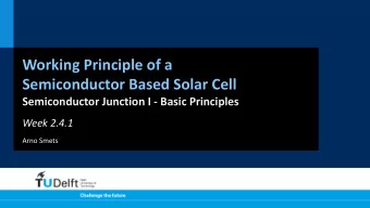 Working Principle of a  Semiconductor Based Solar Cell  Semiconductor Junction I - Basic Principles