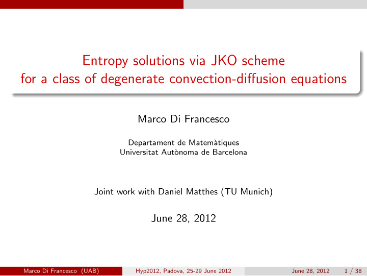 entropy solutions via jko scheme for a class of