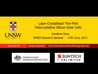 Laser-Crystallised Thin-Film  Polycrystalline Silicon Solar Cells  Jonathon Dore  SPREE Research