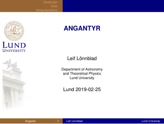 ANGANTYR  Leif Lnnblad  Department of Astronomy  and Theoretical Physics  Lund University  Lund