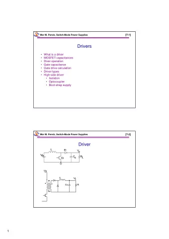 Drivers   What is a driver   MOSFET capacitances   Diver operation   Gate capacitance