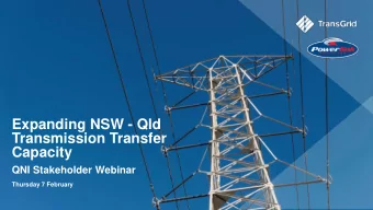 Transmission Transfer  Capacity  QNI Stakeholder Webinar  Thursday 7 February  Presenter
