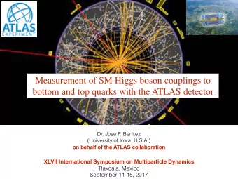 Measurement of SM Higgs boson couplings to  bottom and top quarks with the ATLAS detector  Dr. Jose