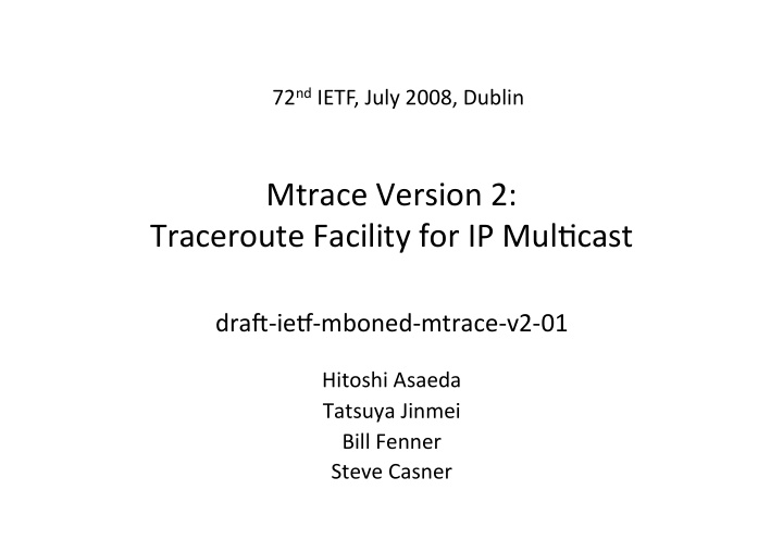 mtrace version 2 traceroute facility for ip mul7cast