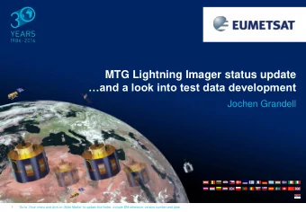 MTG Lightning Imager status update and a look into test data development  Jochen Grandell Go to