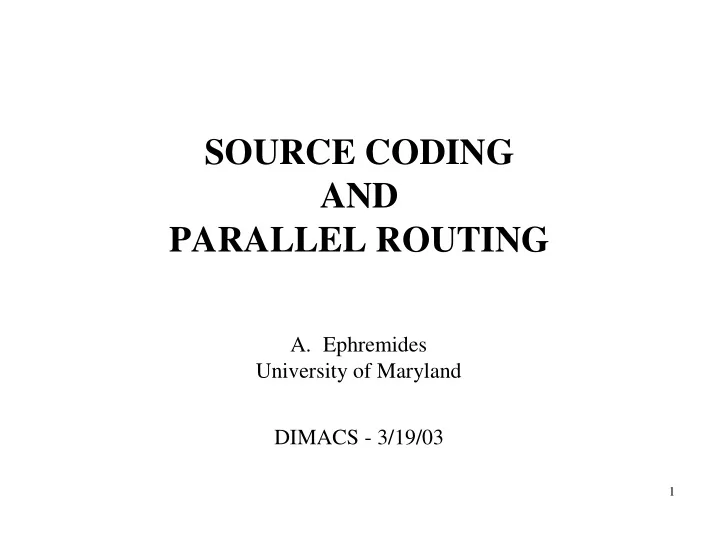 source coding and parallel routing