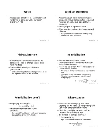 Notes  Level Set Distortion  Please read Enright et al., Animation and  Assuming even no