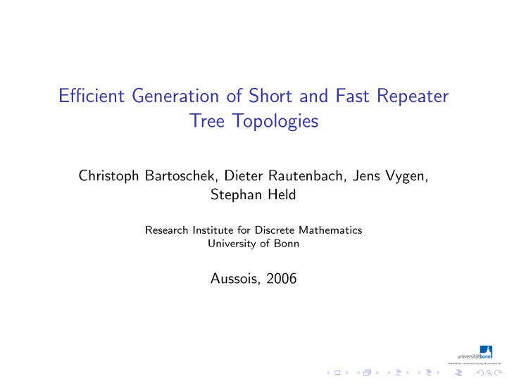 efficient generation of short and fast repeater tree